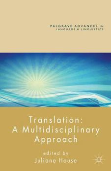 Translation: A Multidisciplinary Approach - Book  of the Palgrave Advances in Language and Linguistics
