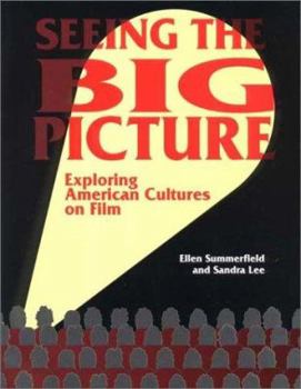 Paperback Seeing the Big Picture: Exploring American Cultures on Film Book