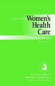 Paperback Guidelines for Women's Health Care: A Resource Manual Book