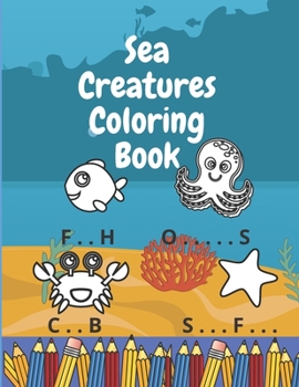 Paperback Sea Creatures Coloring Book: Call Paint And Draw Book