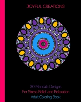 Paperback 30 Mandala Designs For Stress-Relief and Relaxation: Adult Coloring Book