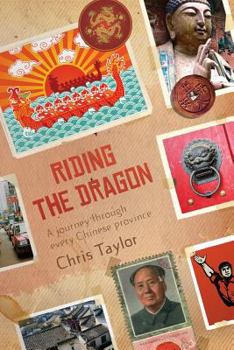Paperback Riding the Dragon: A Journey Through Every Chinese Province Book