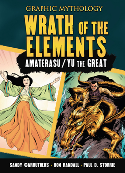 Library Binding Wrath of the Elements: The Legends of Amaterasu and Yu the Great Book