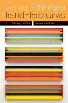 The Helmholtz Curves: Tracing Lost Time - Book  of the Forms of Living