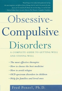 Hardcover Obsessive-Compulsive Disorders: A Complete Guide to Getting Well and Staying Well Book