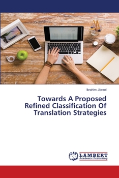 Paperback Towards A Proposed Refined Classification Of Translation Strategies Book