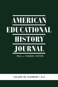 Paperback American Educational History Journal Vol 39 Issue 1 & 2 Book
