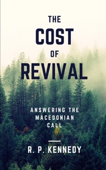 Paperback The Cost of Revival: Answering the Macedonian Call Book