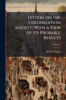 Paperback Letters on the Colonization Society; With a View of its Probable Results; Volume 2 Book
