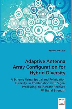 Paperback Adaptive Antenna Array Configuration for Hybrid Diversity Book