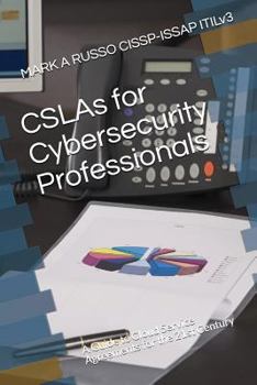 Paperback CSLAs for Cybersecurity Professionals: A Guide to Cloud Service Agreements for the 21st Century Book