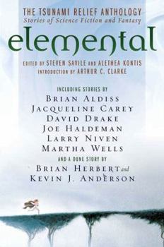 Elemental: The Tsunami Relief Anthology: Stories of Science Fiction and Fantasy - Book #20.1 of the Dune Universe