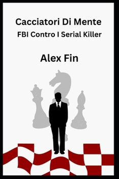 Paperback Cacciatori Di Mente: FBI Contro I Serial Killer [Italian] Book