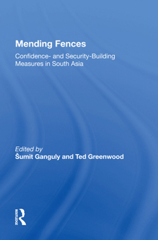 Hardcover Mending Fences: Confidence- And Security-Building Measures in South Asia Book
