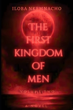 Paperback The First Kingdom of Men: Volume Two Book
