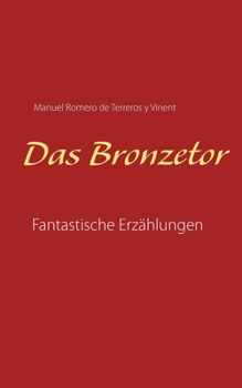 Paperback Das Bronzetor: Fantastische Erzählungen [German] Book