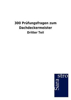 Paperback 300 Prüfungsfragen zum Dachdeckermeister [German] Book