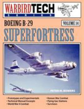 Boeing B-29 Superfortress - WarbirdTech Volume 14 (WarbirdTech) - Book #14 of the WarbirdTech