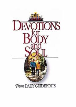 Paperback Devotions for Body and Soul: From Daily Guideposts Book