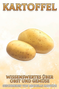 Kartoffel: Wissenswertes über Obst und Gemüse #25