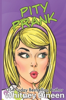 Pity Prank (Pity Series) - Book #8 of the Pity