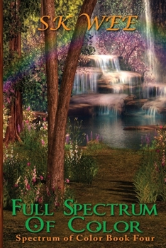 Paperback Full Spectrum of Color: Spectrum of Color Book Four Book