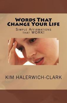 Paperback Words That Change Your Life: Simple Affirmations That Work! Book