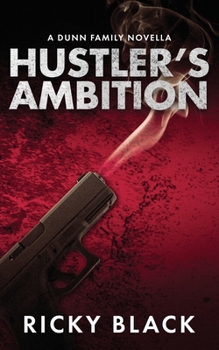 Hustler's Ambition: A Leeds Gangland Crime Fiction Novella - Book  of the Dunn Family