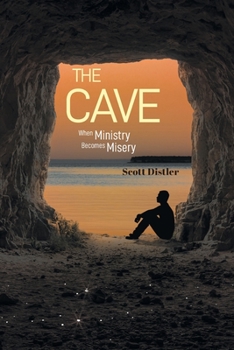 Paperback The Cave: When Ministry Becomes Misery Book