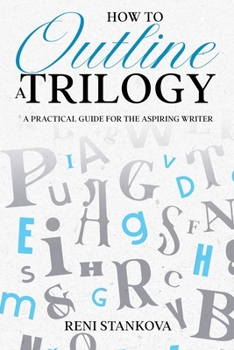 Paperback How to Outline a Trilogy Book