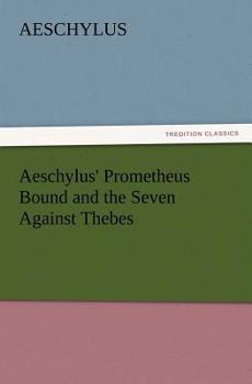 Prometheus Bound and Seven Against Thebes