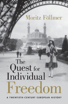 Hardcover The Quest for Individual Freedom: A Twentieth-Century European History Book