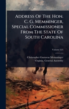 Address Of The Hon. C. G. Memminger, Special Commissioner From The State Of South Carolina