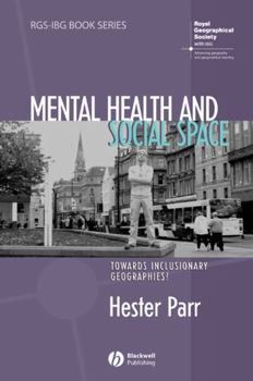 Paperback Mental Health and Social Space: Towards Inclusionary Geographies Book