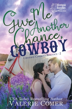 Paperback Give Me Another Chance, Cowboy: a second chances Montana Ranches Christian Romance Book