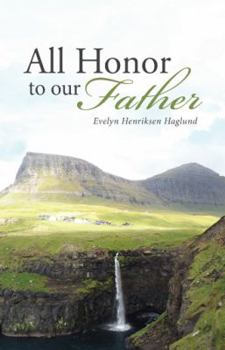 Hardcover All Honor To Our Father Book