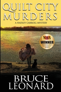 Quilt City Murders - Book #1 of the A Hadley Carroll Cozy Mystery