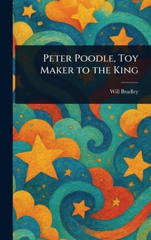 Hardcover Peter Poodle, Toy Maker to the King Book