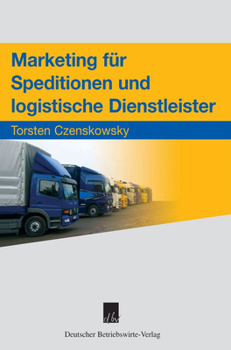 Paperback Marketing Fur Speditionen Und Logistische Dienstleister [German] Book