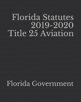 Paperback Florida Statutes 2019-2020 Title 25 Aviation Book