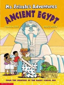 Ms. Frizzle's Adventures: Ancient Egypt - Book  of the Ms. Frizzle's Adventures (MSB)