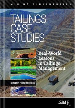 Hardcover Tailings Case Studies: Real-World Lessons in Tailings Management Book