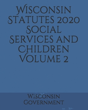 Paperback Wisconsin Statutes 2020 Social Services and Children Volume 2 Book