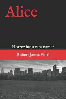 Paperback Alice: Horror Has a New Name? Book