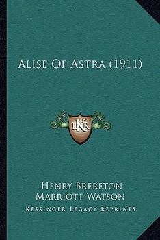 Paperback Alise Of Astra (1911) Book