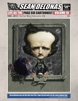 Paperback Sean Delonas: Life as the Page Six Cartoonist; Volume 3 Book