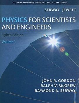 Paperback Student Solutions Manual, Volume 1 for Serway/Jewett's Physics for Scientists and Engineers, 8th Book