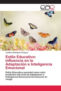 Paperback Estilo Educativo: influencia en la Adaptación e Inteligencia Emocional [Spanish] Book