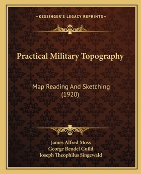 Paperback Practical Military Topography: Map Reading And Sketching (1920) Book