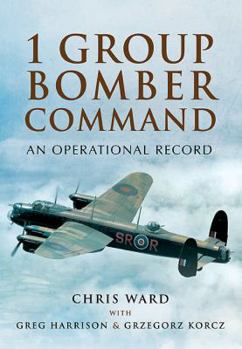 1 Group Bomber Command: An Operatonal Record